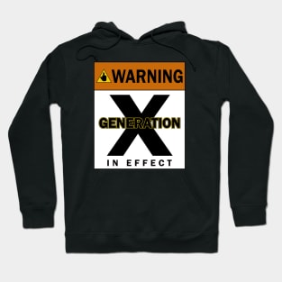 Generation X In Effect, Warning Hoodie